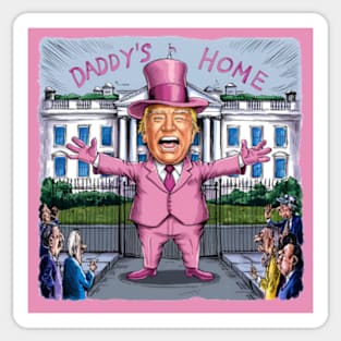 Trump Pink Daddys Home 2024 Sticker